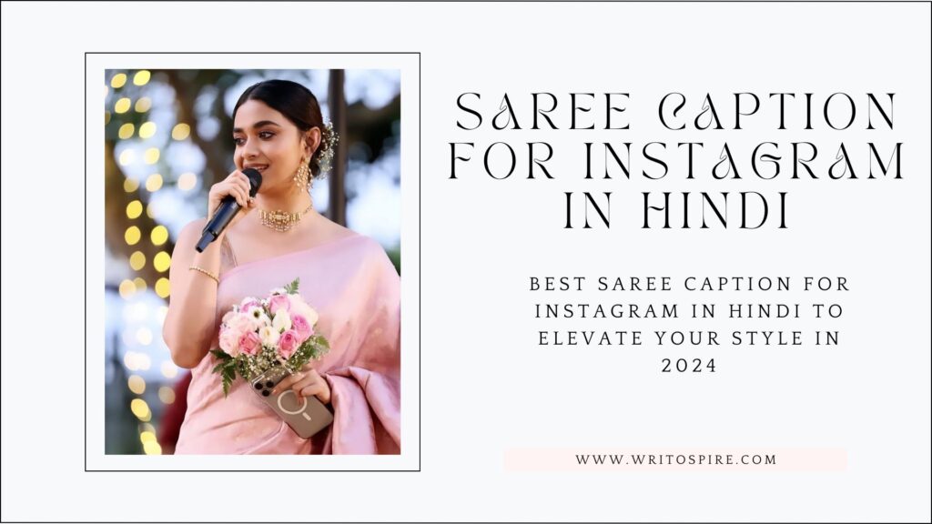 Best Saree Caption for Instagram in Hindi to Elevate Your Style in 2024