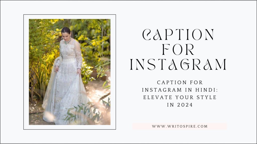 Caption for instagram in hindi: Elevate Your Style in 2024