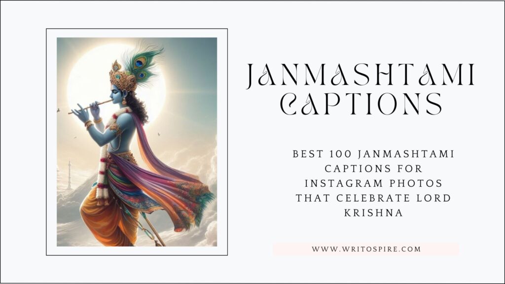 Best 100 Janmashtami captions for Instagram Photos that celebrate Lord Krishna