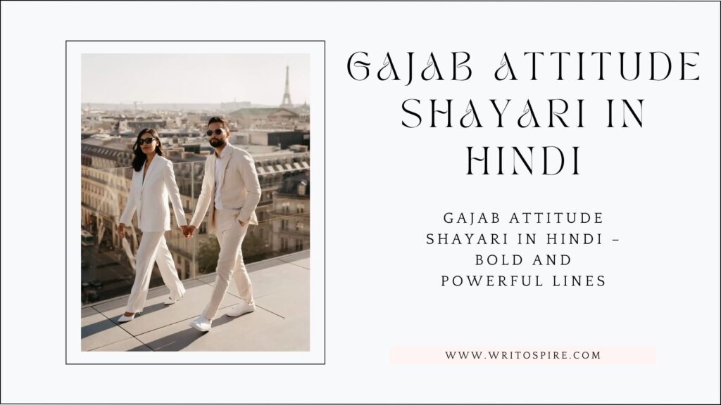 Gajab Attitude Shayari in Hindi – Bold and Powerful Lines