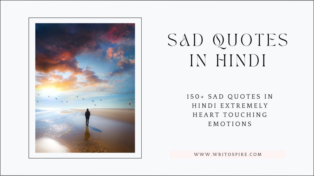 150+ Sad Quotes in Hindi Extremely Heart Touching Emotions