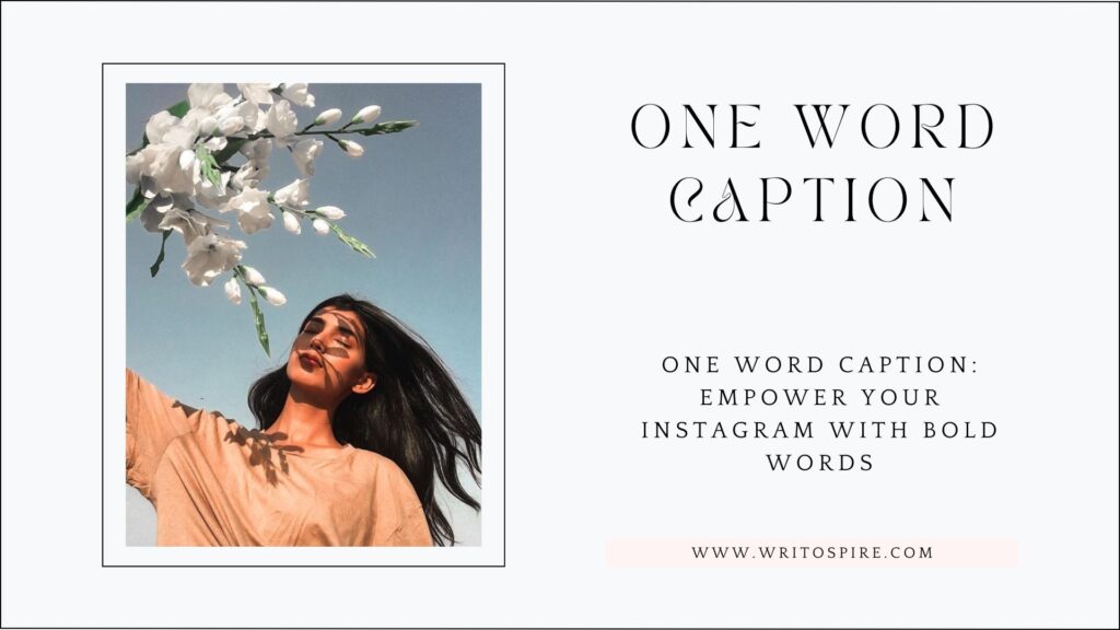 One Word Caption: Empower Your Instagram with Bold Word 2024