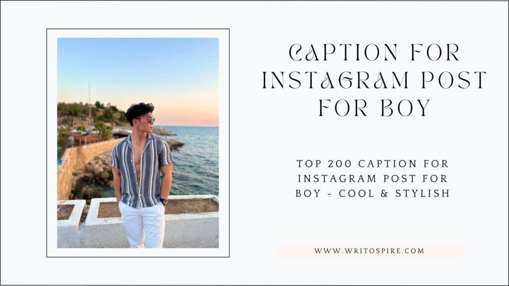 Top 200 caption for instagram post for boy - Cool & Stylish