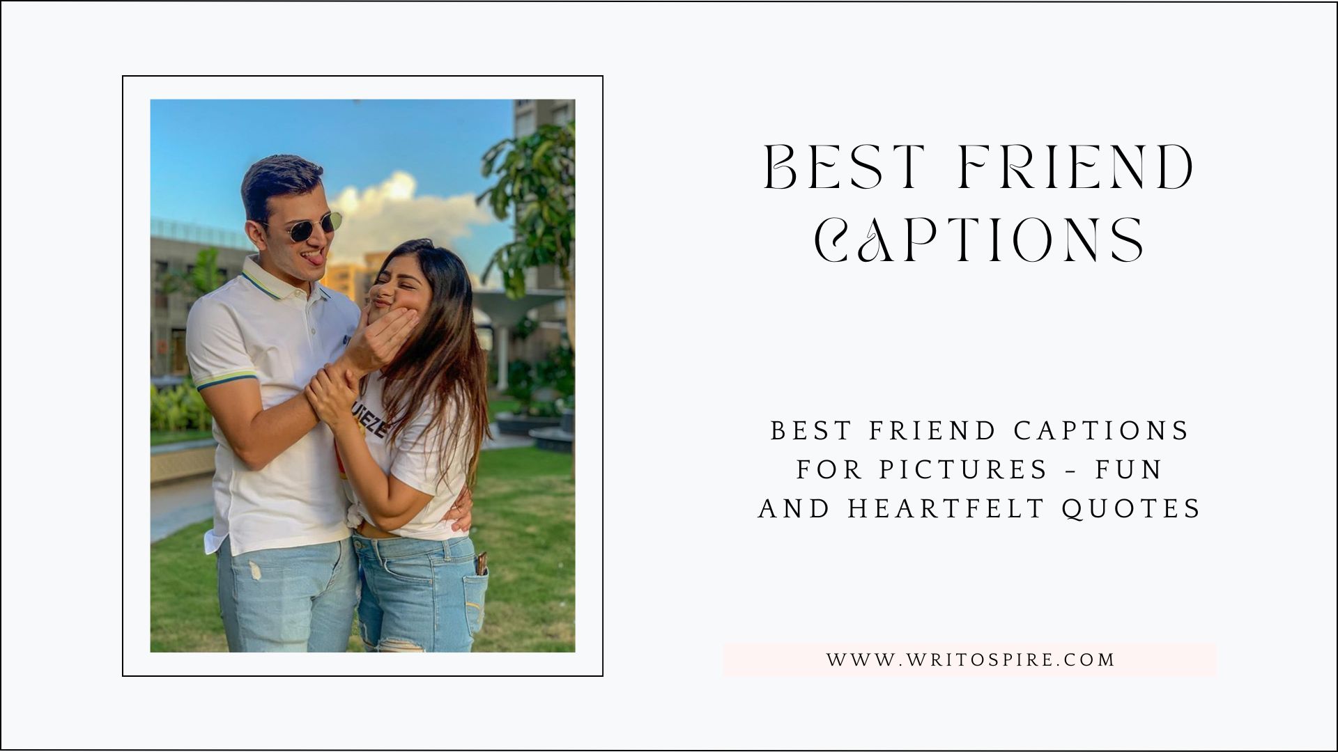 Best Friend Captions for Pictures - Fun and Heartfelt Quotes